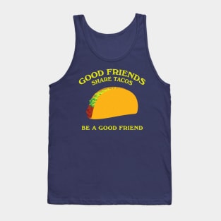 Good Friends Share Tacos Tank Top